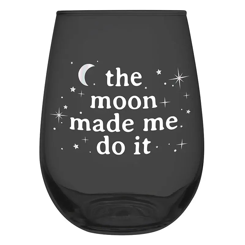 Moon Made Me Stemless Wine Glass