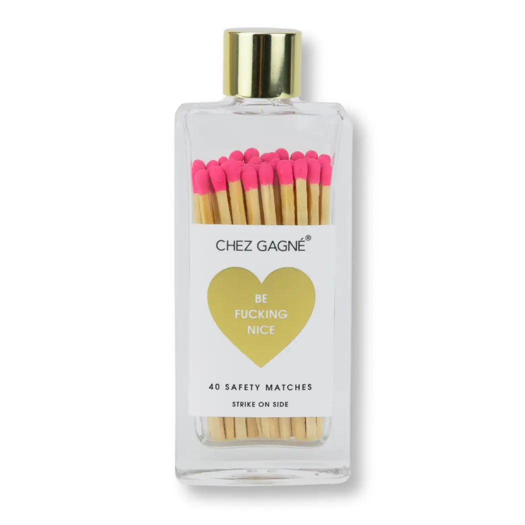 Be Fucking Nice Glass Bottle Matchsticks
