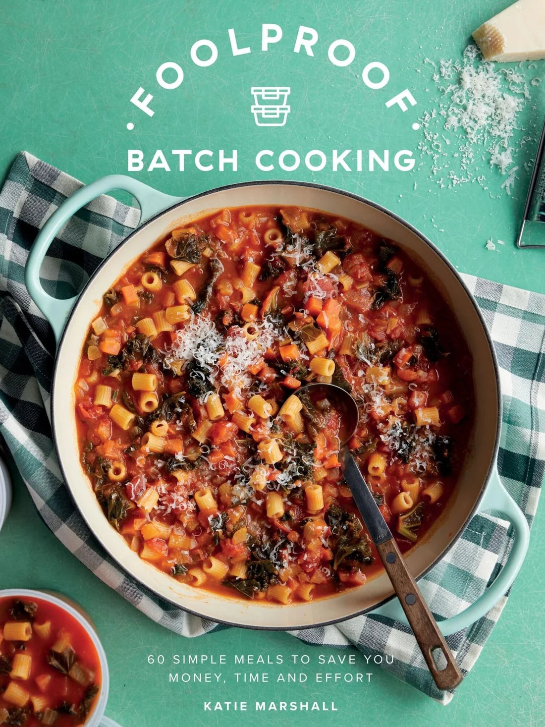 Foolproof Batch Cooking Book