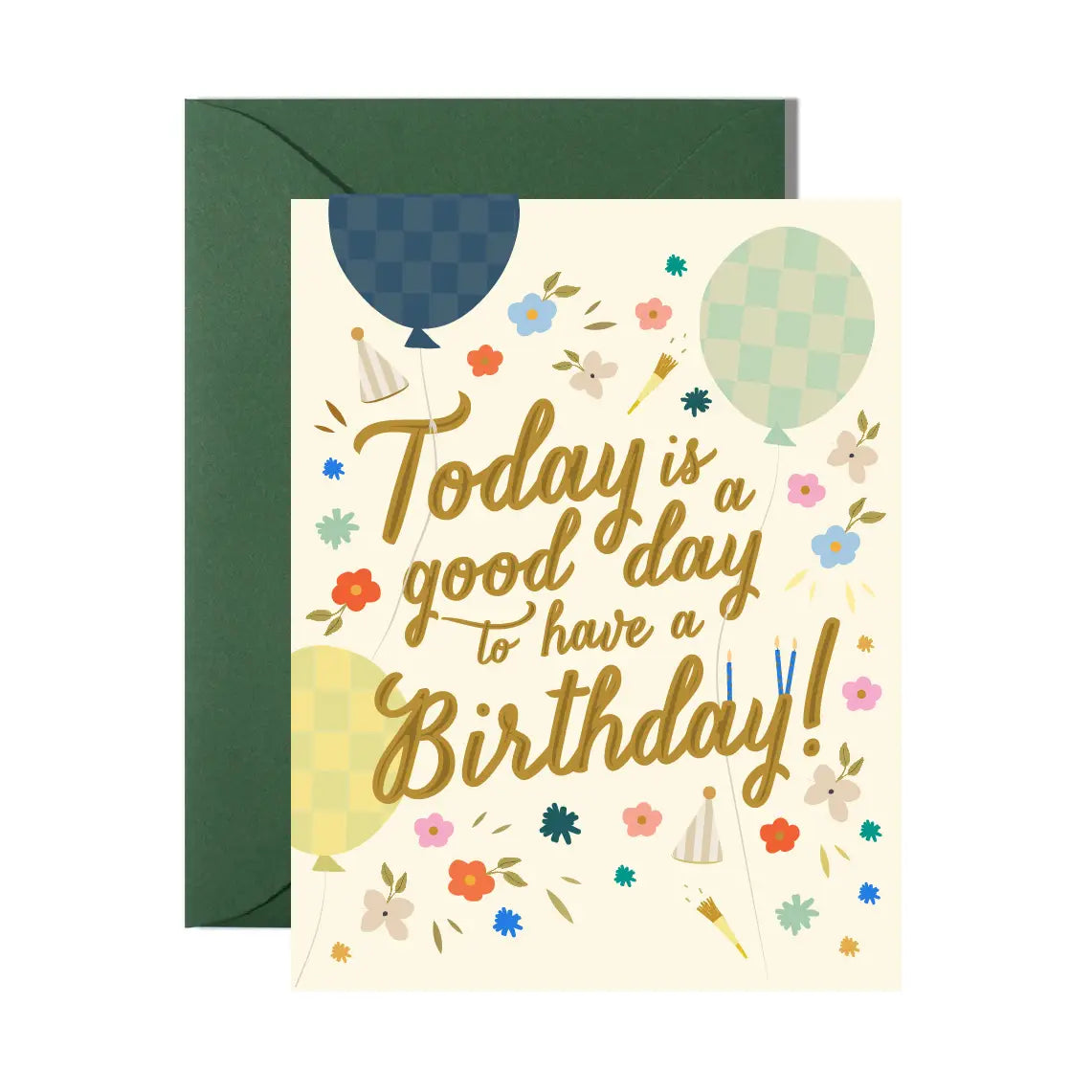 Good Day To Have A Birthday Card