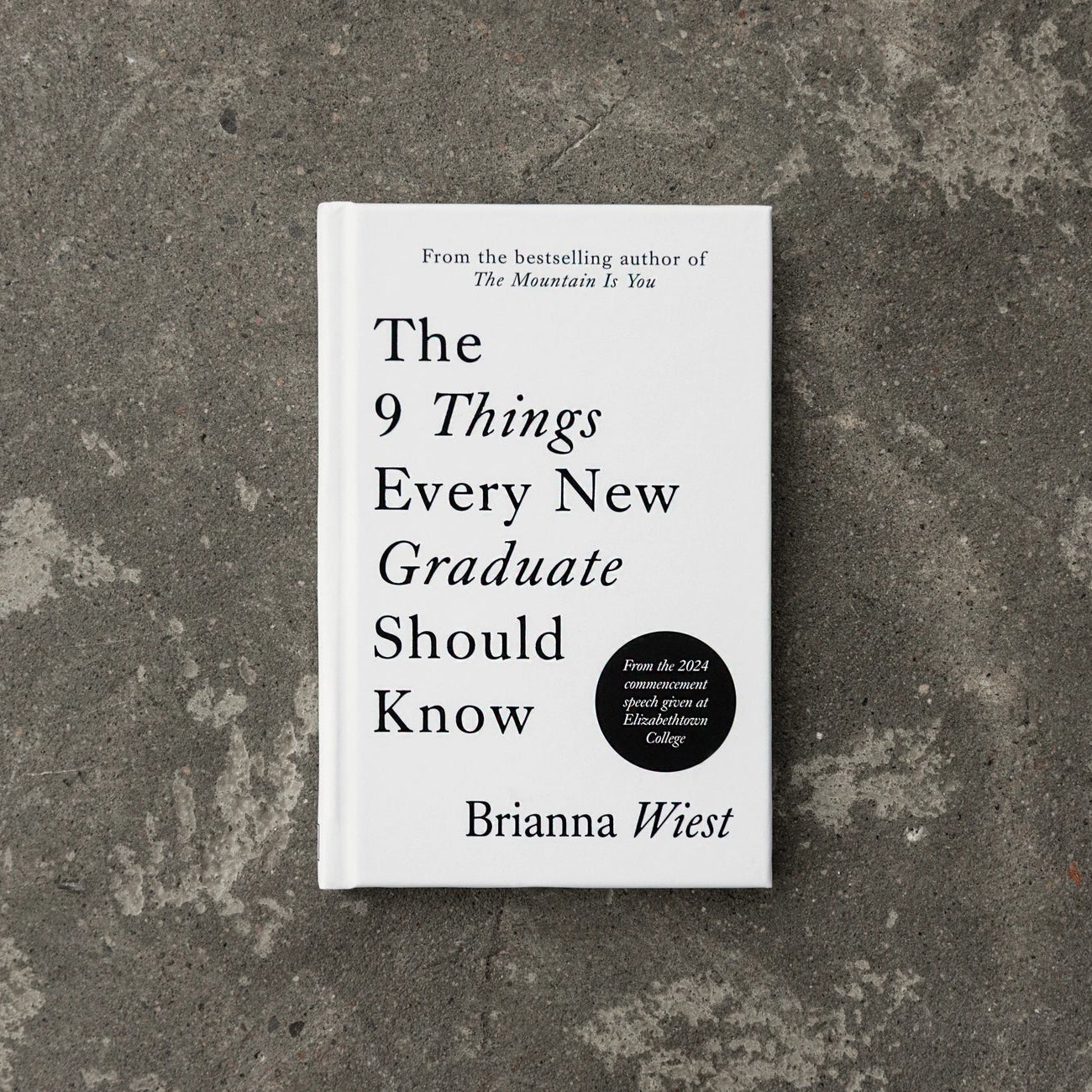 The 9 Things Every New Graduate Should Know