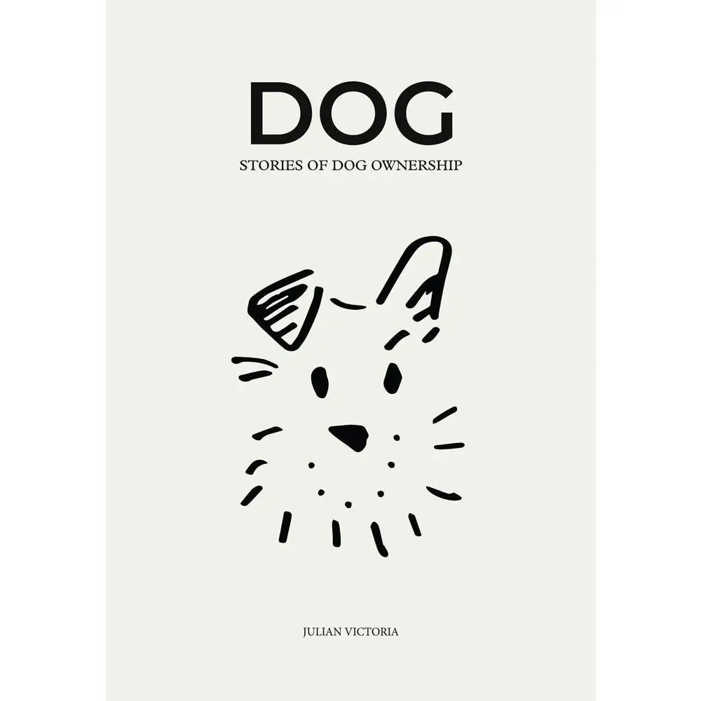 DOG: Stories of Dog Ownership