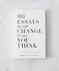 101 Essays That Will Change the Way You Think - Book