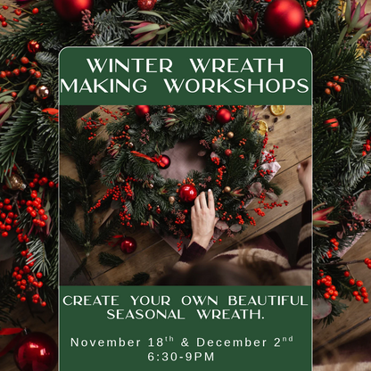Promotional graphic for Winter Wreath Making Workshops, featuring a dark green text box with white lettering over a photo of a hand crafting a holiday wreath. The background is filled with pine branches, red berries, and red ornaments.