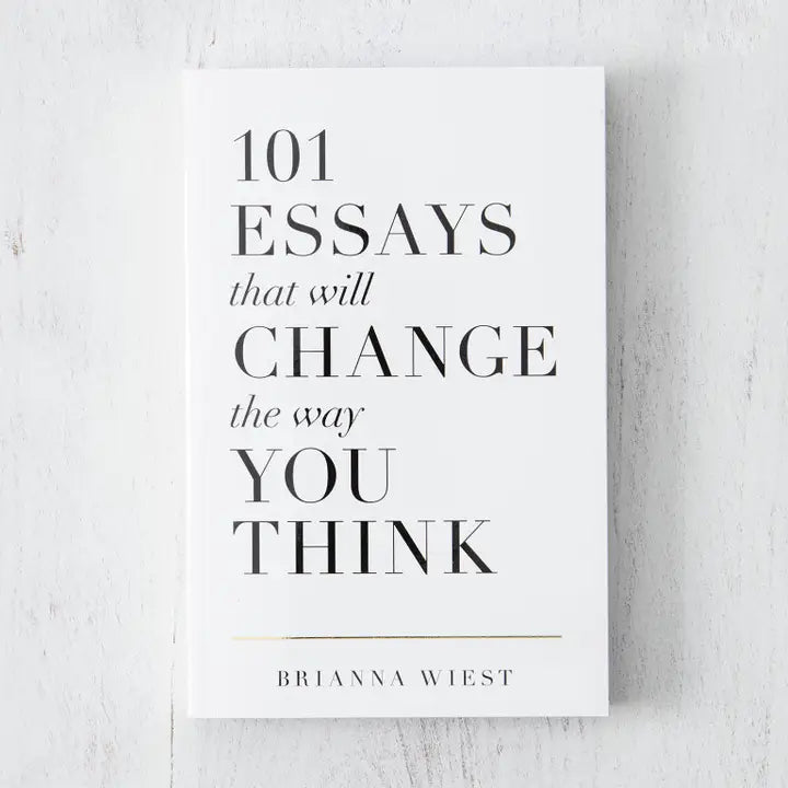 101 Essays That Will Change the Way You Think - Hardcover