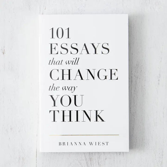101 Essays That Will Change the Way You Think - Hardcover