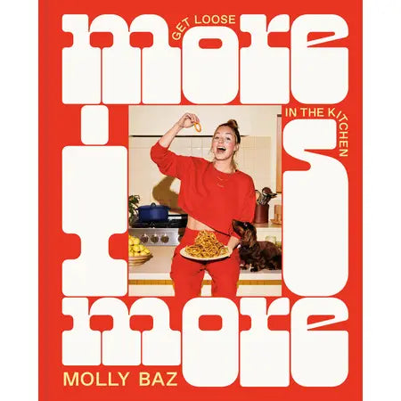 More Is More Cookbook