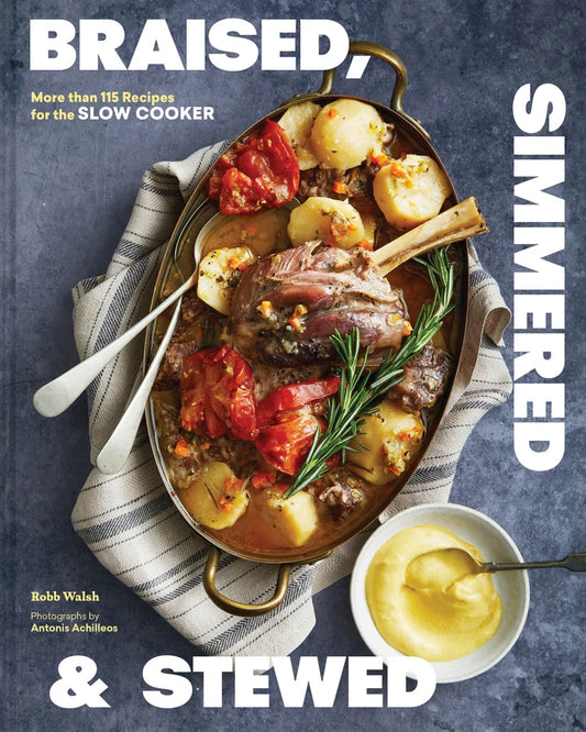 Braised, Simmered & Stewed Cookbook