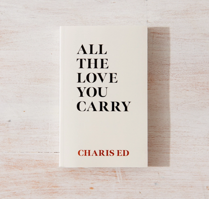 All the Love You Carry Book