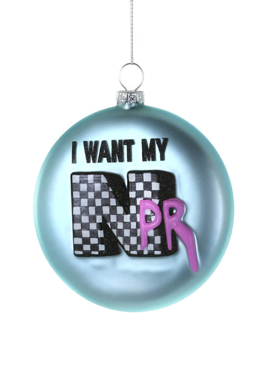 I Want My NPR Ornament