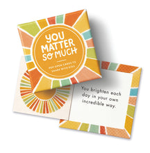 Load image into Gallery viewer, You Matter So Much Kids ThoughtFulls Pop-Open Cards
