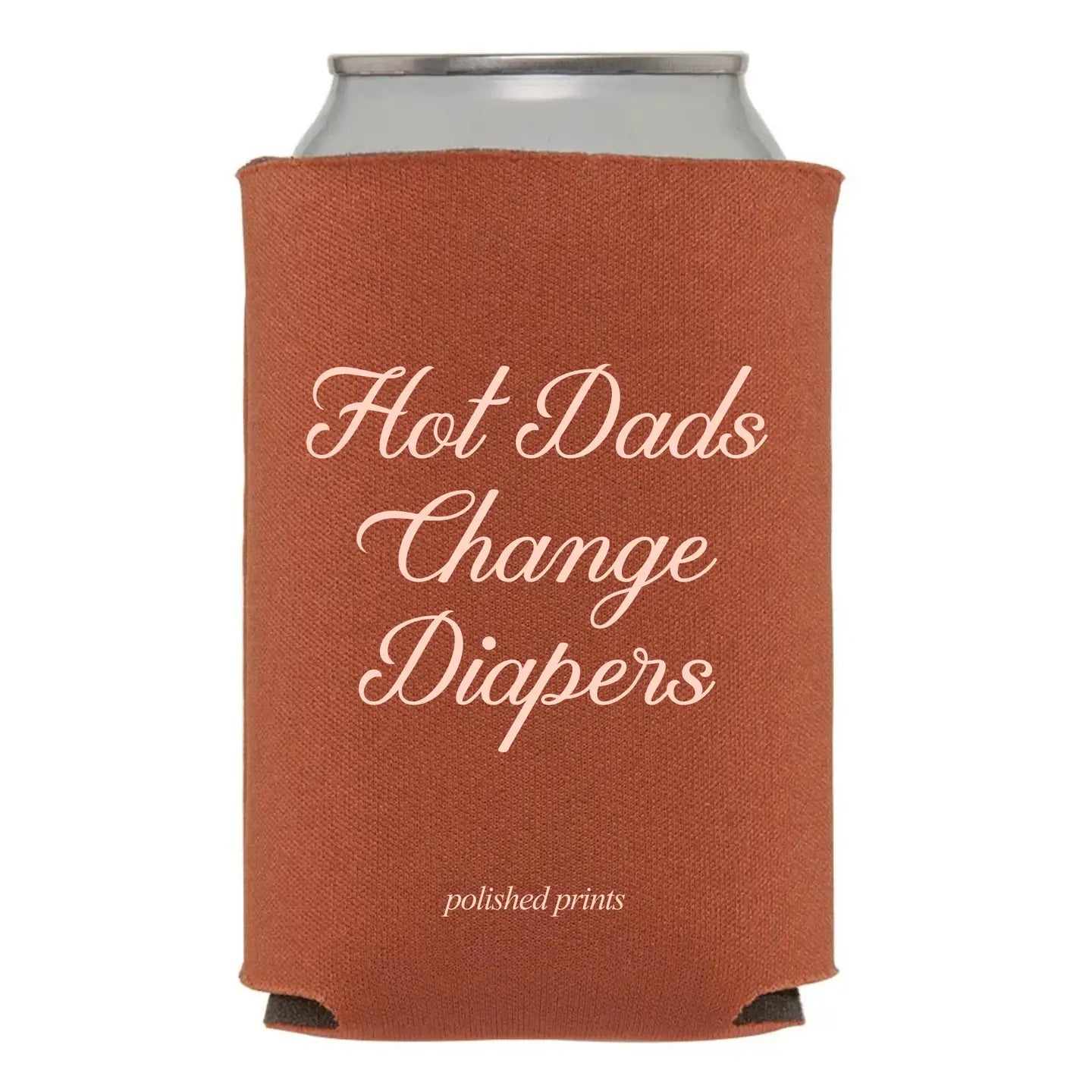 Hot Dads Change Diapers Koozie