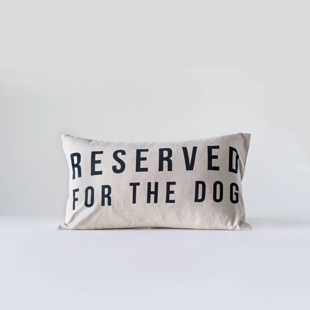 Reserved For the Dog Pillow