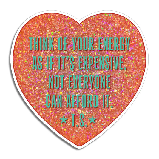 Ts Your Energy Is Expensive Quote Die Cut Sticker