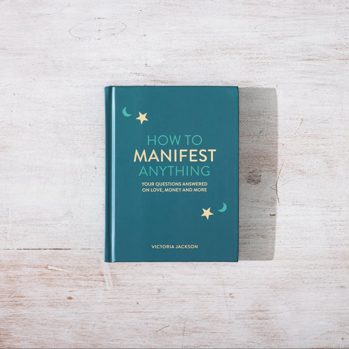 How To Manifest Anything Book