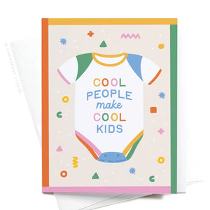 Cool People Make Cool Kids Greeting Cards