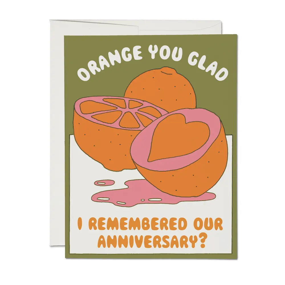 Orange You Glad Anniversary Card