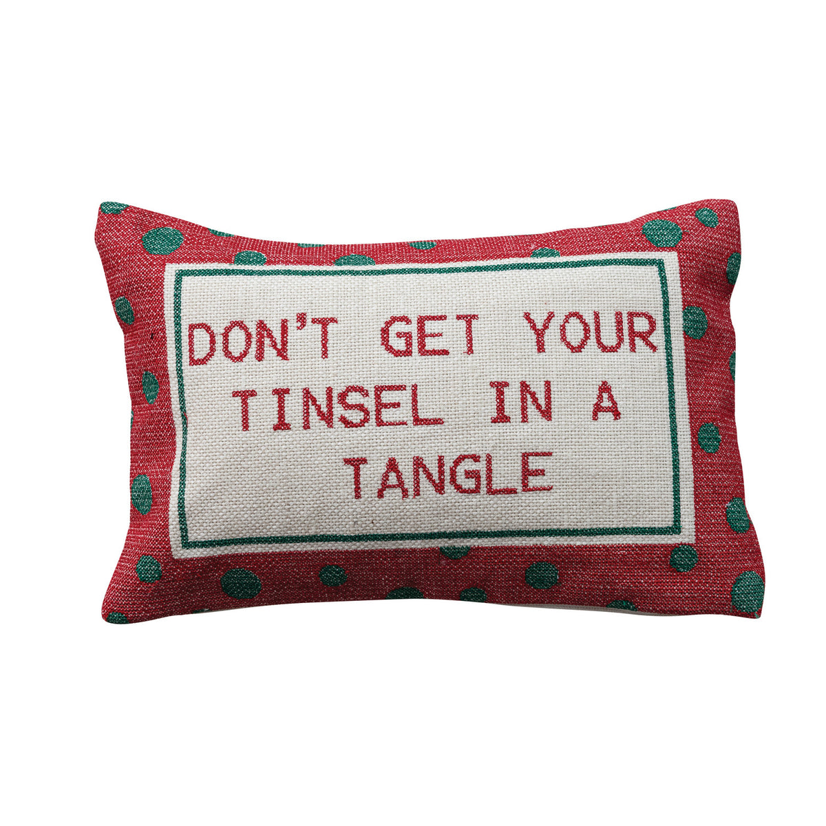 "Don't Get Your Tinsel in a Tangle" Pillow