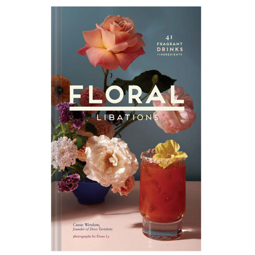 Floral Libations: 41 Fragrant Drinks + Ingredients