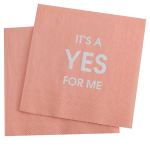 It's a Yes For Me - Cocktail Napkins