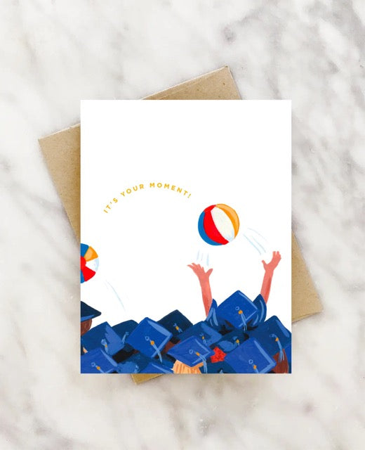 It's Your Moment Graduation card